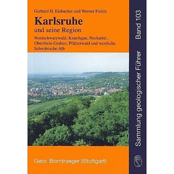 Karlsruhe und Umgebung, Gerhard H. Eisbacher, Werner Fielitz