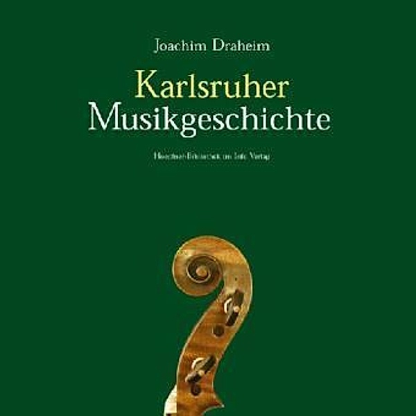 Karlsruher Musikgeschichte, m. Audio-CD, Joachim Draheim