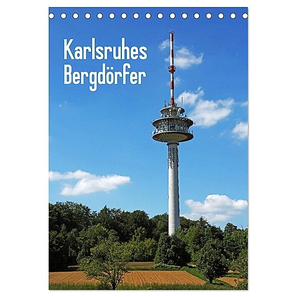Karlsruhes Bergdörfer (Tischkalender 2024 DIN A5 hoch), CALVENDO Monatskalender, Klaus Eppele