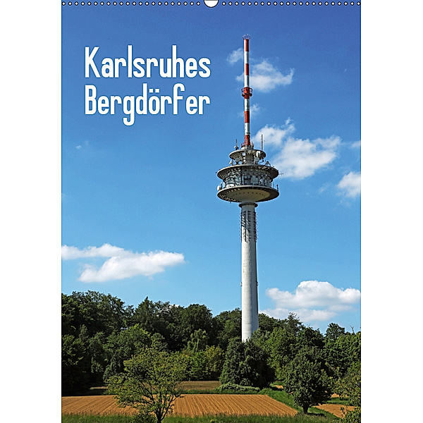 Karlsruhes Bergdörfer (Wandkalender 2019 DIN A2 hoch), Klaus Eppele