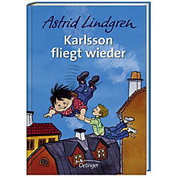 Karlsson vom Dach 2. Karlsson fliegt wieder, Astrid Lindgren