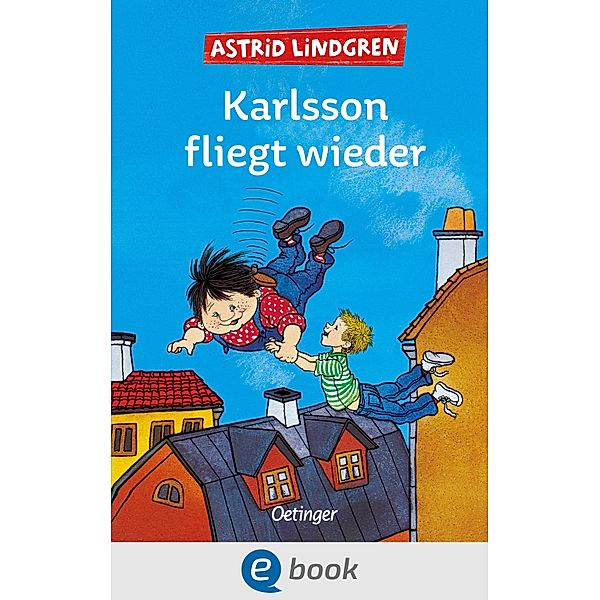 Karlsson vom Dach 2. Karlsson fliegt wieder / Karlsson vom Dach Bd.2, Astrid Lindgren