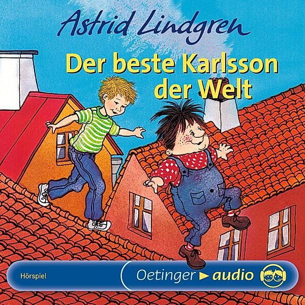 Karlsson vom Dach - 3 - Der beste Karlsson der Welt, Astrid Lindgren