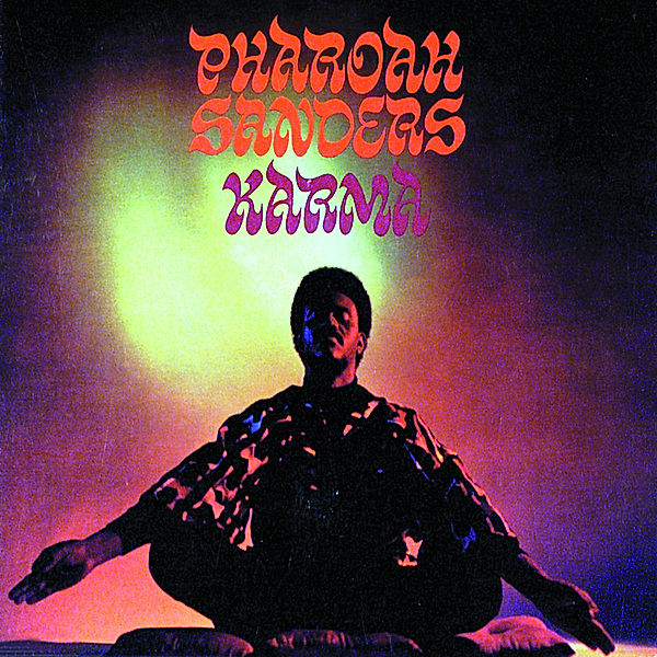 Karma, Pharoah Sanders