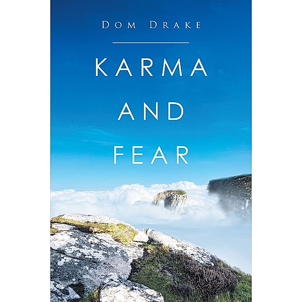 Karma and Fear, Dom Drake