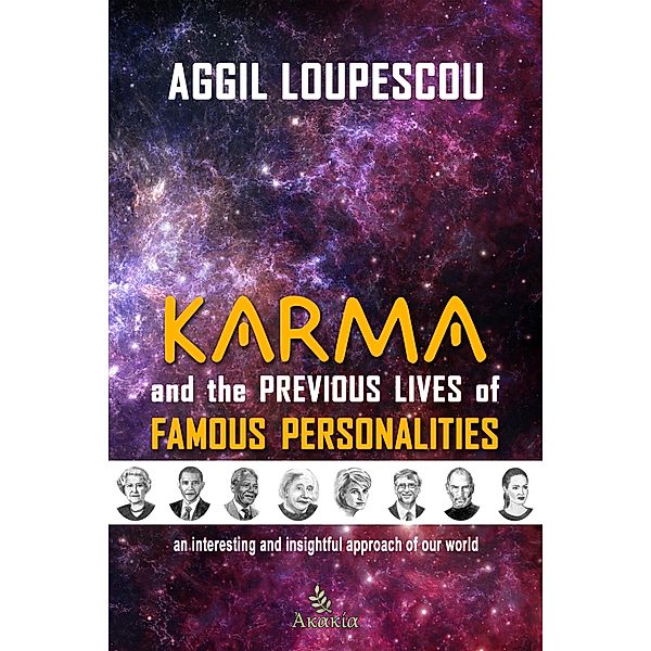 Karma and the Previous Life of Famous Personalities, Aggil Loupescou