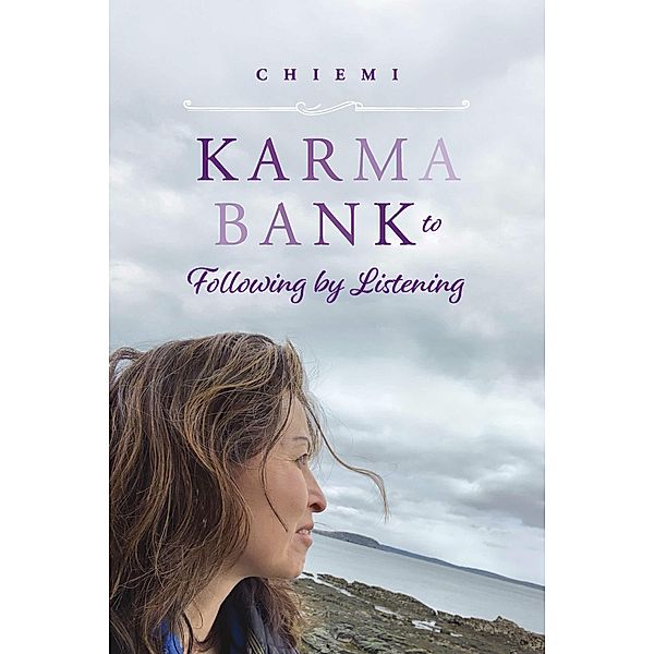 Karma Bank to Following By Listening, Chiemi