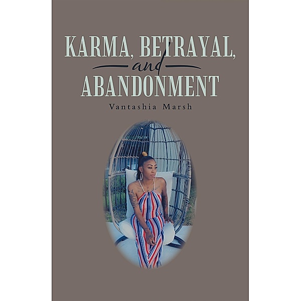 Karma, Betrayal, and Abandonment, Vantashia Marsh