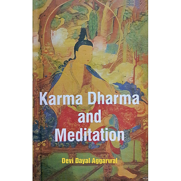 Karma Dharma and Meditation, Devi Dayal Aggarwal