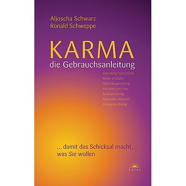 Karma - die Gebrauchsanleitung, Aljoscha A. Schwarz, Ronald P. Schweppe