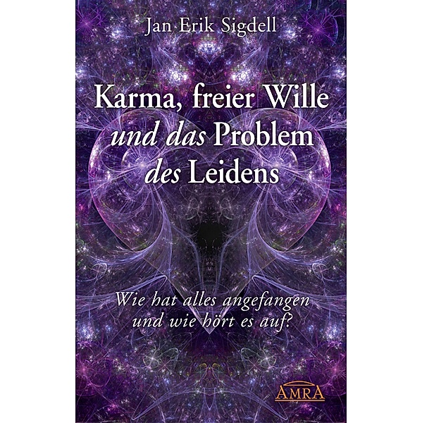 Karma, freier Wille und das Problem des Leidens, Jan Erik Sigdell