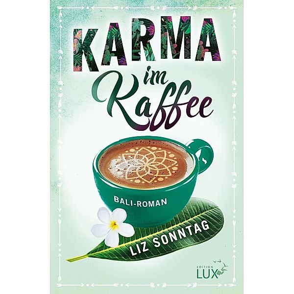 Karma im Kaffee, Liz Sonntag