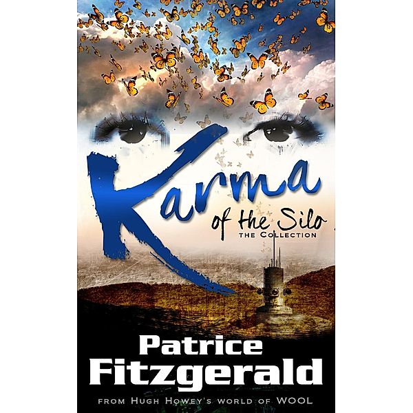 Karma: Karma of the Silo: the Collection, Patrice Fitzgerald