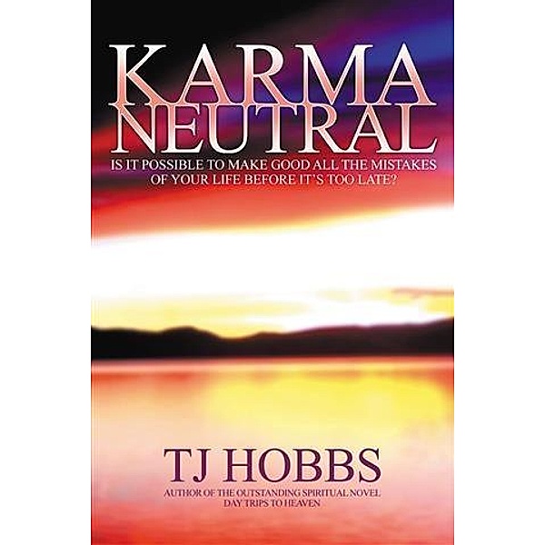 Karma Neutral, T J Hobbs