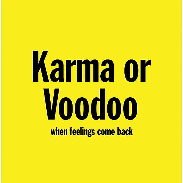 Karma or Voodoo, K. V