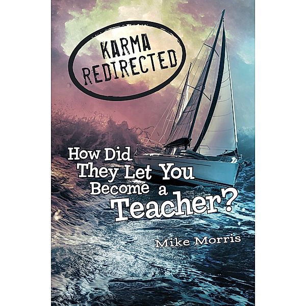 Karma Redirected, Mike Morris