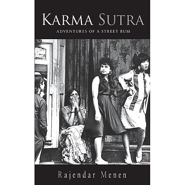 Karma Sutra- Adventure Of A Street Bum, Rajendra Menen