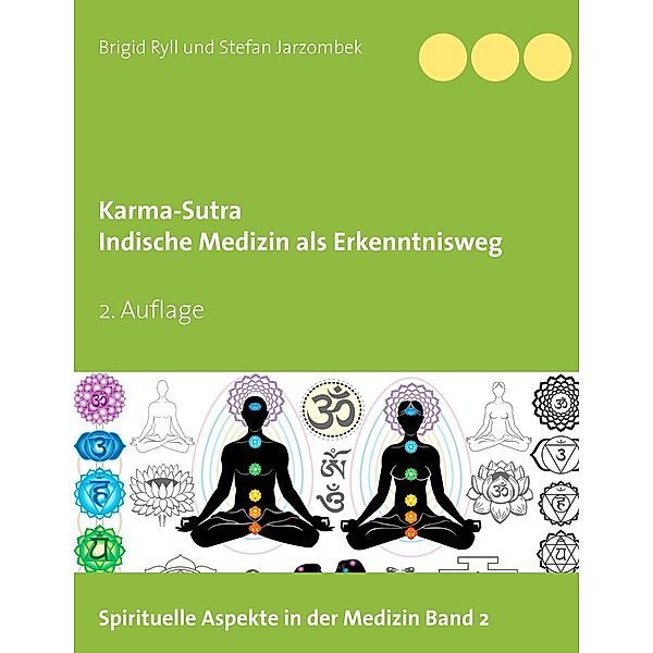 Karma-Sutra / Spirituelle Aspekte in der Medizin Bd.2, Brigid Ryll, Stefan Jarzombek