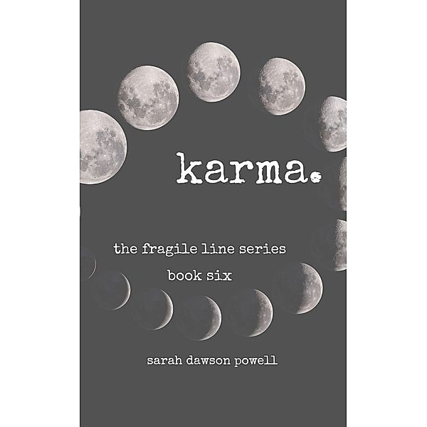 Karma (The Fragile Line Series, #6) / The Fragile Line Series, Sarah Dawson Powell