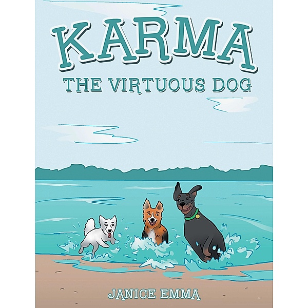Karma the Virtuous Dog, Janice Emma