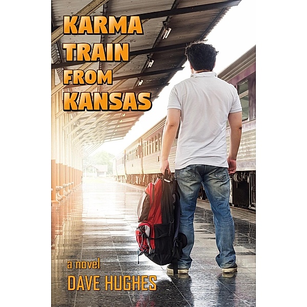 Karma Train from Kansas (Gay Tales for the New Millennium, #5) / Gay Tales for the New Millennium, Dave Hughes