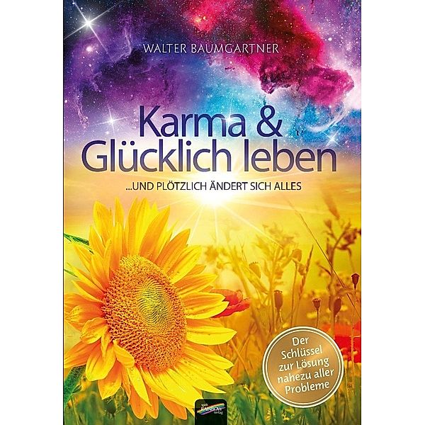 Karma und Glücklich leben, Walter Baumgartner