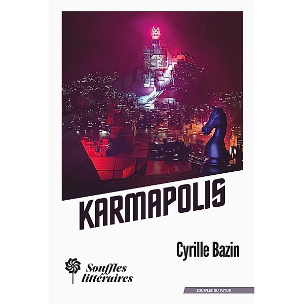Karmapolis / Souffles du futur, Cyrille Bazin