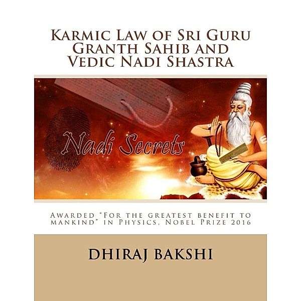 Karmic Law of Sri Guru Granth Sahib and Vedic Nadi Shastra, Dhiraj Bakshi