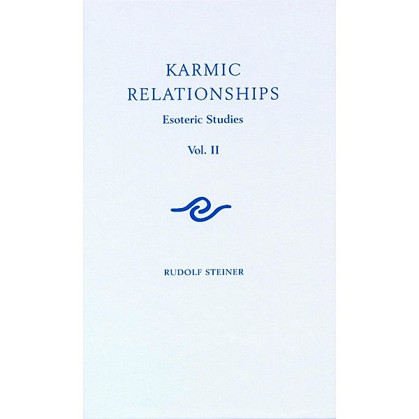 Karmic Relationships: Volume 2, Rudolf Steiner