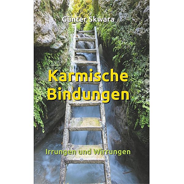 Karmische Bindungen, Günter Skwara