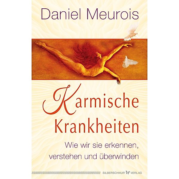 Karmische Krankheiten, Daniel Meurois