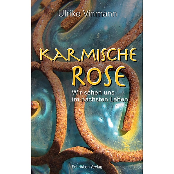 Karmische Rose, Ulrike Vinmann