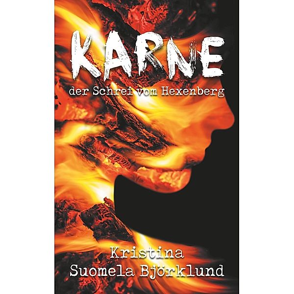 Karne - der Schrei vom Hexenberg, Kristina Suomela Björklund