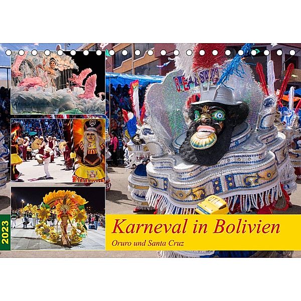 Karneval in Bolivien. Oruro - Santa Cruz (Tischkalender 2023 DIN A5 quer), Tobias Indermuehle