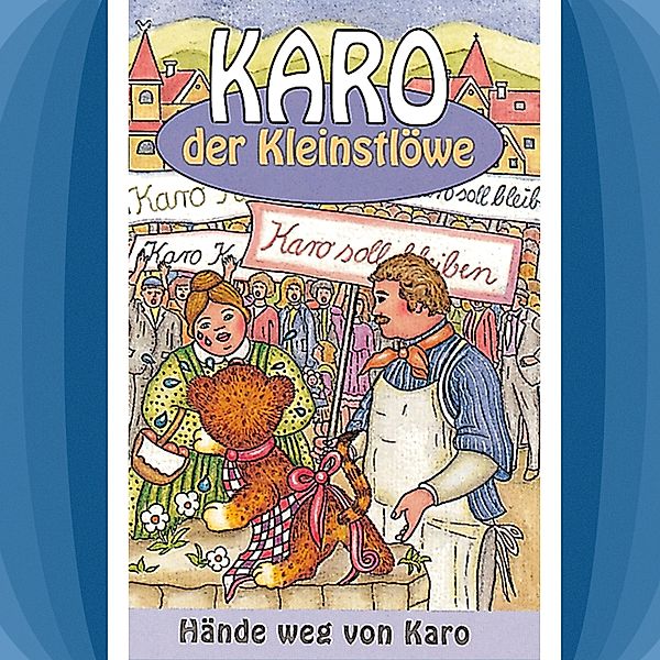 Karo der Kleinstlöwe - 3 - 03: Hände weg von Karo, Helmut Jost