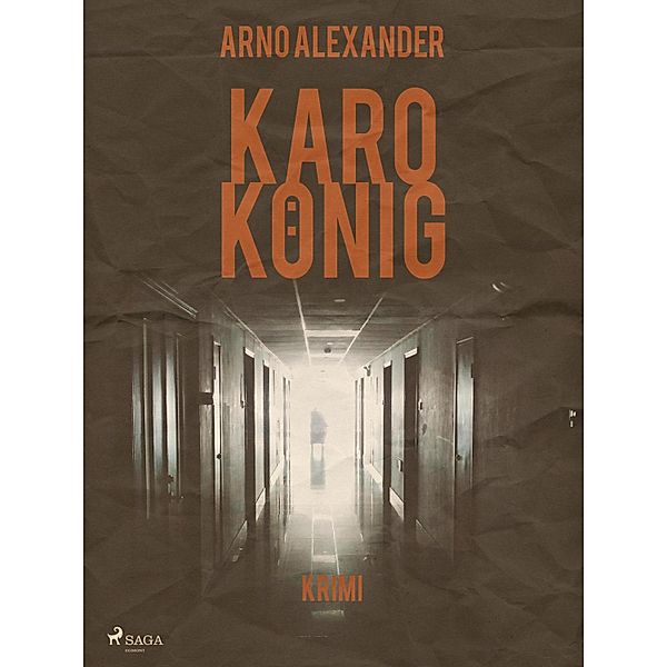Karo König, Arno Alexander