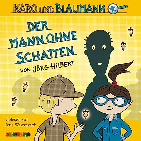 Karo und Blaumann - 2 - Der Mann ohne Schatten, Jörg Hilbert