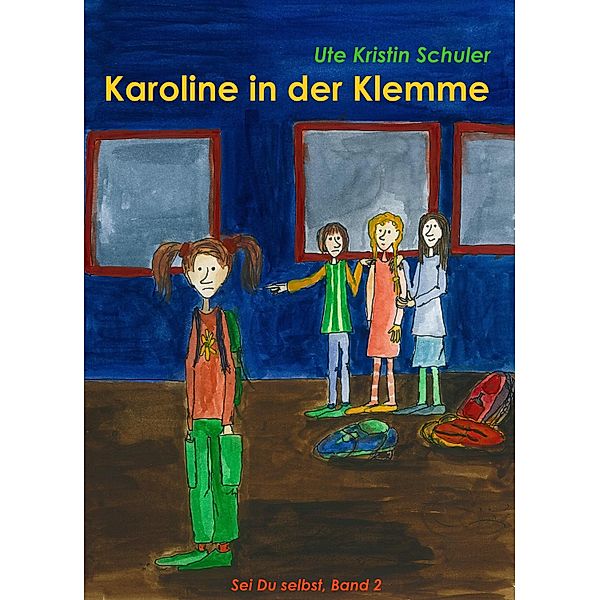 Karoline in der Klemme, Ute Kristin Schuler