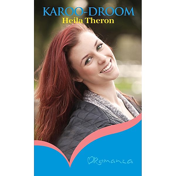 Karoo-droom / Romanza, Heila Theron