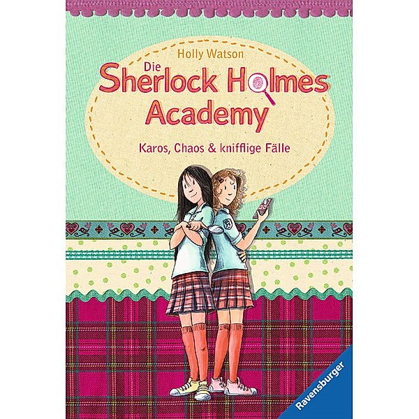 Karos, Chaos & knifflige Fälle / Die Sherlock Holmes Academy Bd.1, Holly Watson