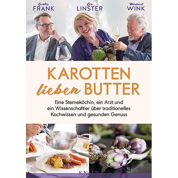 Karotten lieben Butter, Gunter Frank, Léa Linster, Michael Wink