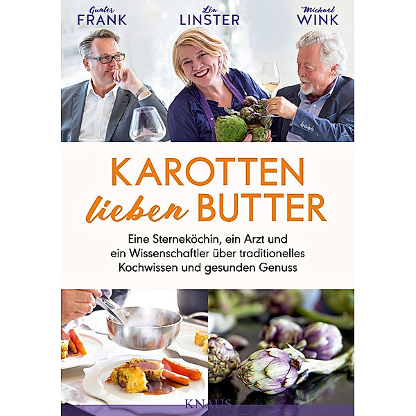 Karotten lieben Butter, Gunter Frank, Léa Linster, Michael Wink