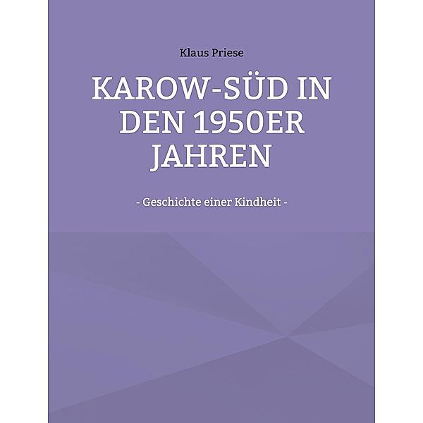 Karow-Süd in den 1950er Jahren, Klaus Priese