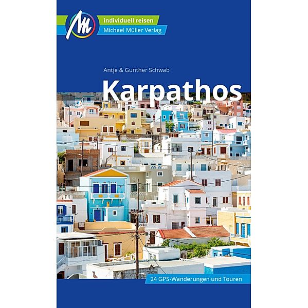 Karpathos Reiseführer Michael Müller Verlag / MM-Reiseführer, Gunther Schwab, Antje Schwab