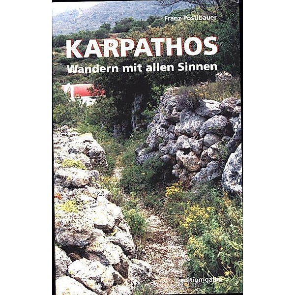 Karpathos - Wandern mit allen Sinnen, Franz Postlbauer