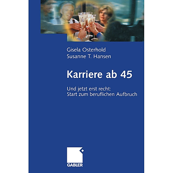 Karriere ab 45, Gisela Osterhold, Susanne T. Hansen