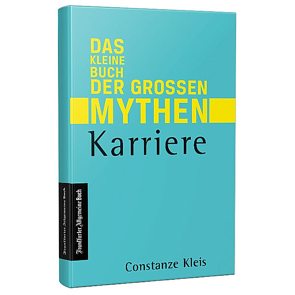 Karriere - Das kleine Buch der grossen Mythen, Constanze Kleis