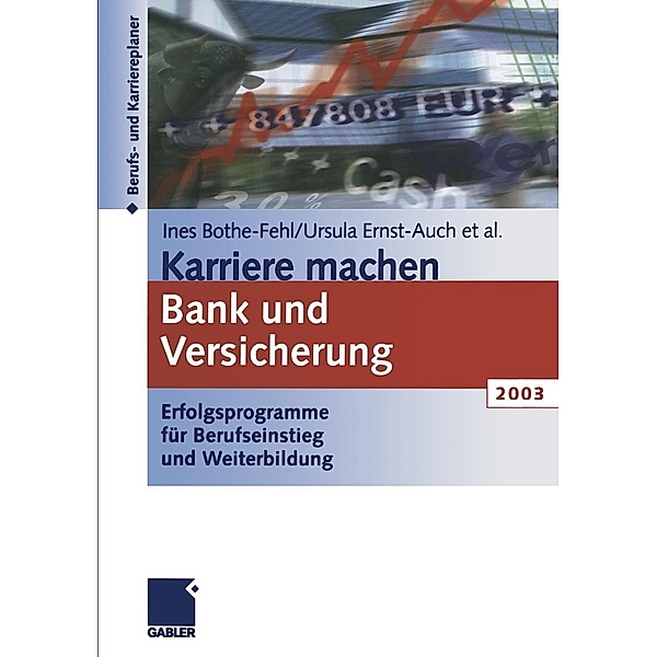 Karriere machen Bank und Versicherung 2003, Ines Bothe-Fehl, Ursula Ernst-Auch