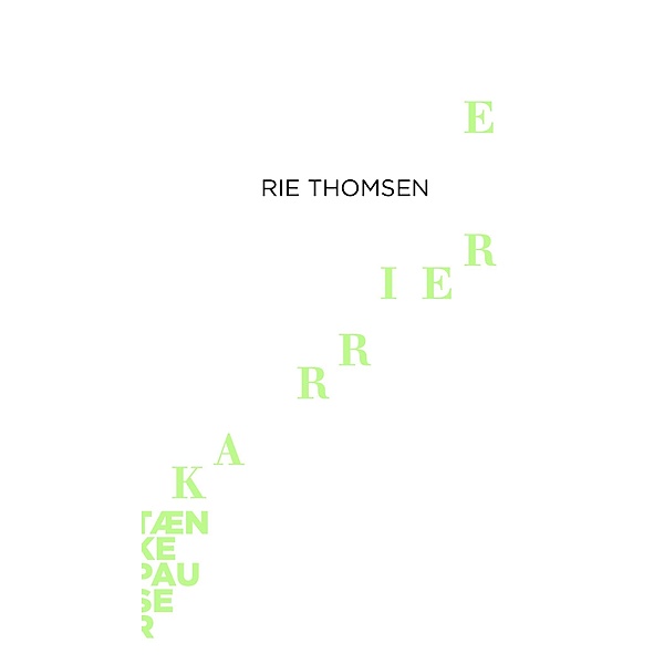 Karriere / Tænkepauser Bd.98, Rie Thomsen