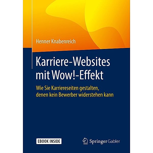 Karriere-Websites mit Wow!-Effekt, Henner Knabenreich